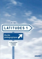 LATITUDES 1 Guide pédagogique