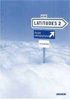 LATITUDES 2 Guide pédagogique