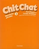 CHIT CHAT 2 TEACHER´S BOOK Czech Edition 