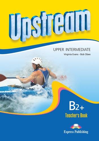 Upstream Upper-Intermediate B2+ (Revised) - Teacher´s Book