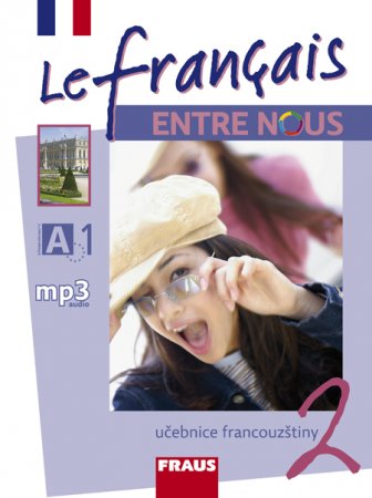 Le francais ENTRE NOUS 2 UČ + poslechy v mp3