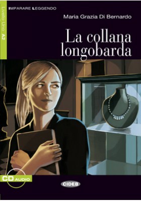 La collana longobarda + CD (livello 1)