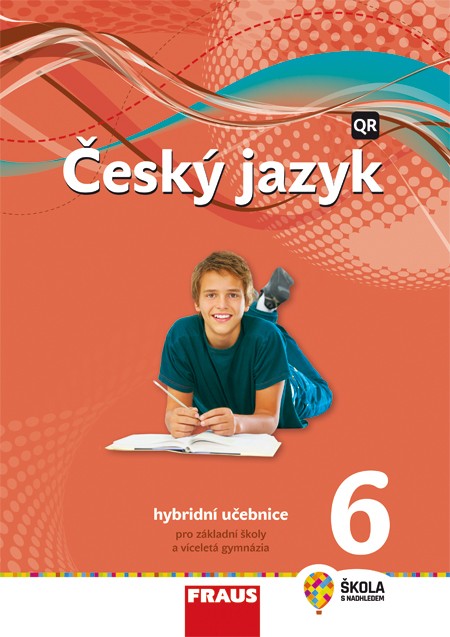 Český jazyk 6 – nová generace - hybridní učebnice (Fraus)