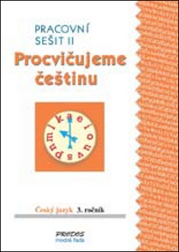 Procvičujeme češtinu 3 - pracovní sešit 2. díl