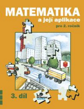 Matematika a její aplikace 2 - 3. díl