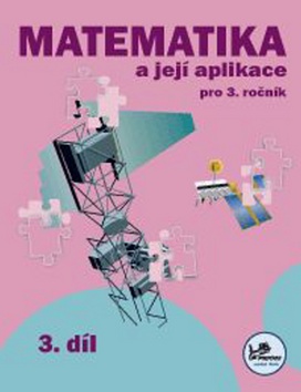 Matematika a její aplikace 3 - 3. díl