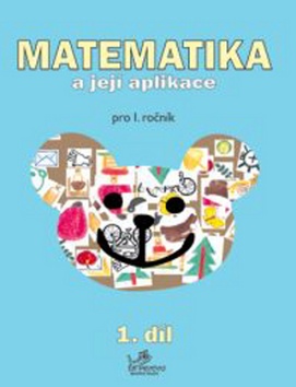 Matematika a její aplikace pro 1. ročník, díl 1