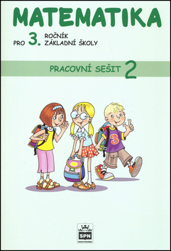 Matematika pro 3. r. ZŠ, pracovní sešit (2. díl) SPN