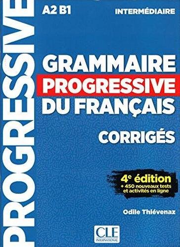 Grammaire progressive du francais Intermédiaire 4. édition Corrigés