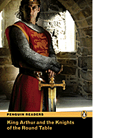 King Arthur and the Knights of the Round Table + CD (Penguin Readers - Level 2)