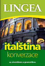 Italština konverzace se slovníkem a gramatikou (Lingea)